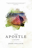 Apostle: A Life of Paul