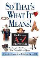 So That's What It Means!: The Ultimate A to Z Resource