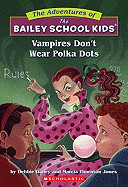 Vampires Don't Wear Polka Dots (Bound for Schools & Libraries)