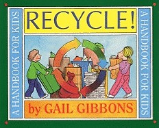 Recycle!: A Handbook for Kids (Turtleback School & Library)