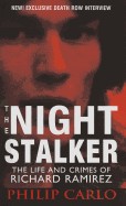 Night Stalker: The Life and Crimes of Richard Ramirez
