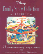 Disney Family Story Collection: 75 Fables for Living, Loving, & Learning