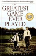 Greatest Game Ever Played: Harry Vardon, Francis Ouimet, and the Birth of Modern Golf