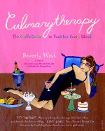 Culinarytherapy: The Girl's Guide to Food for Every Mood