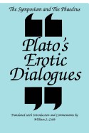 Symposium and the Phaedrus: Plato's Erotic Dialogues