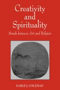 Creativity and Spirituality: Bonds Between Art and Religion