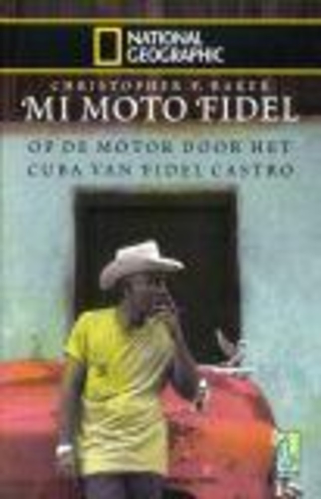 Mi Moto Fidel: Motorcycling Through Castro's Cuba (Adventure Press)