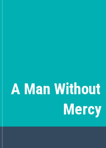 A Man Without Mercy