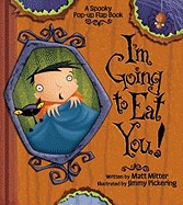 I'm Going to Eat You!: A Spooky Pop-Up Flap Book