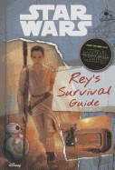 Star Wars: The Force Awakens: Rey's Survival Guide