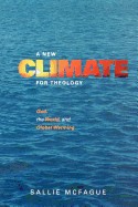 New Climate for Theology: God, the World, and Global Warming