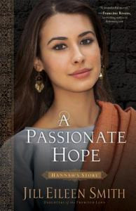 A Passionate Hope: Hannah's Story (Daughters of the Promised Land, #4)