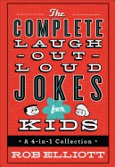 Complete Laugh-Out-Loud Jokes for Kids: A 4-In-1 Collection