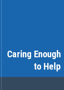 Caring Enough to Help