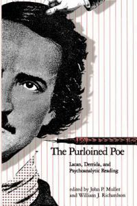 The Purloined Poe: Lacan, Derrida, and Psychoanalytic Reading