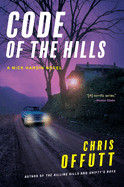 Code of the Hills: A Mick Hardin Novel