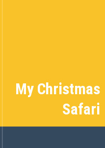 My Christmas Safari