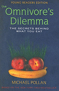 Omnivore's Dilemma, Young Readers Edition: The Secrets Behind What You Eat