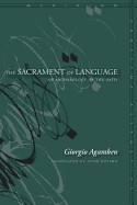 Sacrament of Language: An Archaeology of the Oath