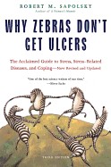 Why Zebras Don't Get Ulcers (Revised and Updated)