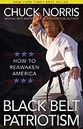 Black Belt Patriotism: How to Reawaken America (Expanded)