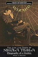 Wizard the Life and Times of Nikola Tesla: Biography of a Genius (Revised)