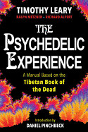 Psychedelic Experience: A Manual Based on the Tibetan Book of the Dead