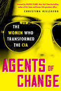 Agents of Change: The Women Who Transformed the CIA