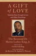 Gift of Love: Sermons from Strength to Love and Other Preachings (Revised)
