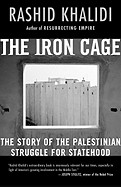 Iron Cage: The Story of the Palestinian Struggle for Statehood