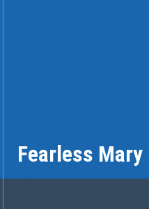 Fearless Mary