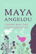 I Know Why the Caged Bird Sings (Bound for Schools & Libraries)