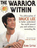 Warrior Within: The Philosophies of Bruce Lee