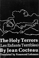 Holy Terrors: (Les Enfants Terribles)