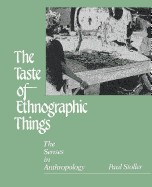 Taste of Ethnographic Things: The Senses in Anthropology