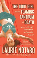 Idiot Girl and the Flaming Tantrum of Death: Reflections on Revenge, Germophobia, and Laser Hair Removal