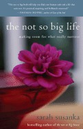 Not So Big Life: Making Room for What Really Matters