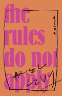 Rules Do Not Apply: A Memoir
