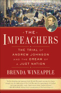 Impeachers: The Trial of Andrew Johnson and the Dream of a Just Nation