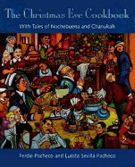 Christmas Eve Cookbook: With Tales of Nochebuena and Chanukah