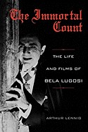 Immortal Count: The Life and Films of Bela Lugosi