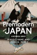Premodern Japan: A Historical Survey (Second Edition, Second)