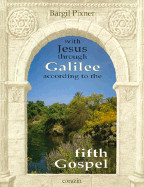 With Jesus Through Galilee According to the Fifth Gospel