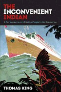 Inconvenient Indian: A Curious Account of Native People in North America