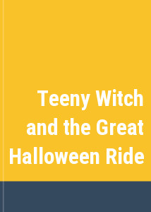 Teeny Witch and the Great Halloween Ride