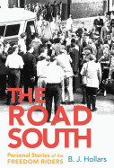 Road South: Personal Stories of the Freedom Riders