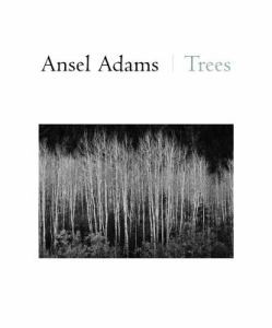 Ansel Adams: Trees