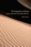 Singularity of Being: Lacan and the Immortal Within