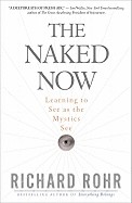 Naked Now: Learning to See as the Mystics See