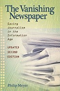 Vanishing Newspaper: Saving Journalism in the Information Age